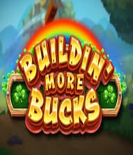 Buildin More Bucks